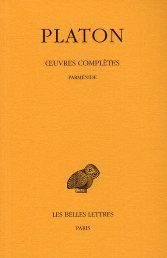 Couverture du livre « Oeuvres complètes. Tome VIII, 1re partie: Parménide » de Platon aux éditions Belles Lettres