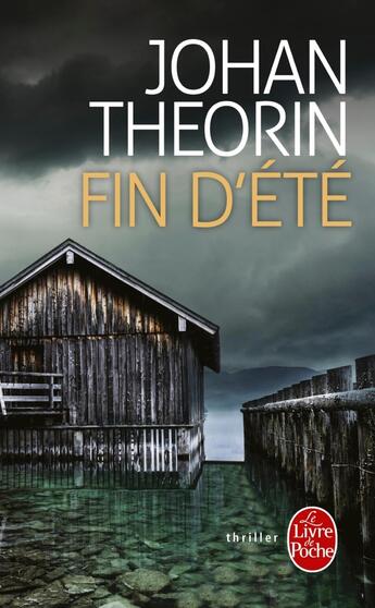 Couverture du livre « Fin d'été » de Johan Theorin aux éditions Le Livre De Poche