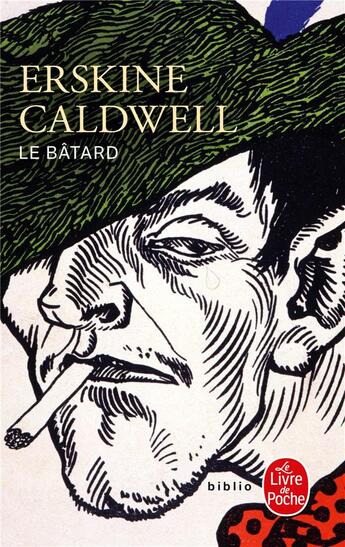 Couverture du livre « Le bâtard » de Erskine Caldwell aux éditions Le Livre De Poche