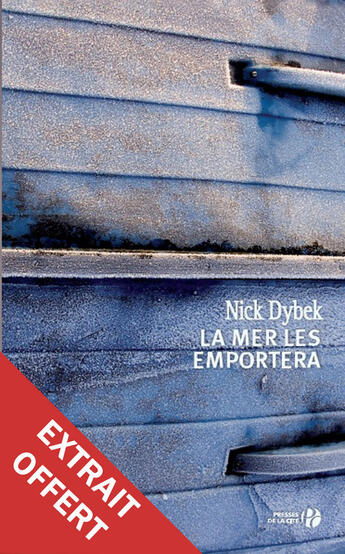 Couverture du livre « La mer les emportera ; extrait offert » de Nick Dybek aux éditions Presses De La Cite