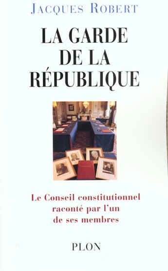 Couverture du livre « Garde De La Republique » de Jacques Robert aux éditions Plon