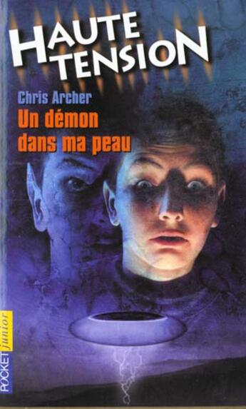 Couverture du livre « Haute Tension T.5 ; Un Demon Dans Ma Peau » de Chris Archer aux éditions Pocket Jeunesse