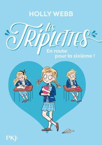 Couverture du livre « Les Triplettes Tome 1 : en route pour la sixième ! » de Holly Webb aux éditions Pocket Jeunesse