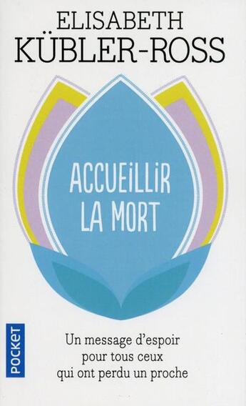 Couverture du livre « Accueillir la mort » de Elisabeth Kubler-Ross aux éditions Pocket