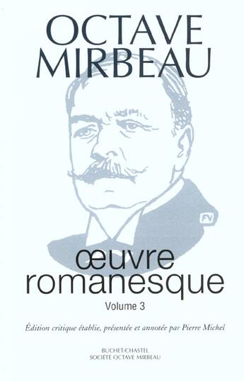 Couverture du livre « Oeuvre romanesque t3 - vol03 » de Octave Mirbeau aux éditions Buchet Chastel