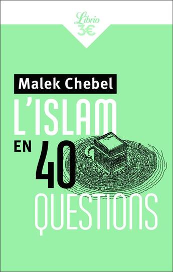 Couverture du livre « L'islam en 40 questions » de Malek Chebel aux éditions J'ai Lu