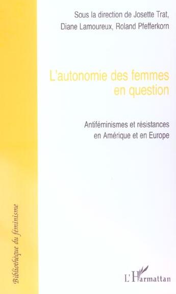 Couverture du livre « L'autonomie des femmes en question » de Roland Pfefferkorn et Diane Lamoureux et Josette Trat aux éditions L'harmattan