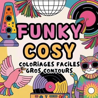 Couverture du livre « Funky Cosy : Coloriage facile gros contours » de Cosy Hygge aux éditions Books On Demand