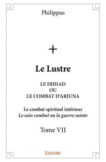 Couverture du livre « Le lustre t.7 » de Philippus aux éditions Edilivre