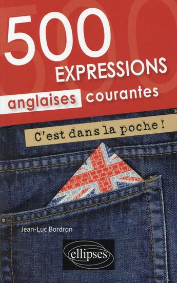 Couverture du livre « C'est dans la poche ! 500 expressions anglaises courantes » de Jean-Luc Bordron aux éditions Ellipses Marketing