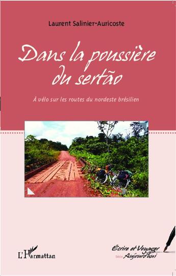 Couverture du livre « Dans la poussiere du sertao - a velo sur les routes du nordeste bresilien » de Salinier-Auricoste L aux éditions L'harmattan