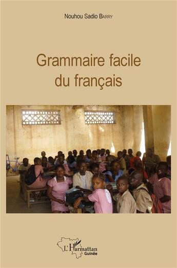 Couverture du livre « Grammaire facile du francais » de Nouhou Sadio Barry aux éditions L'harmattan