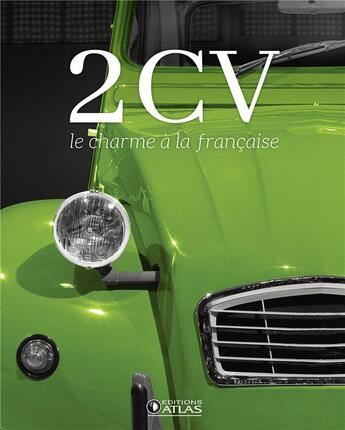 Couverture du livre « Automobiles/voitures - 2 cv, le charme a la francaise » de  aux éditions Glenat