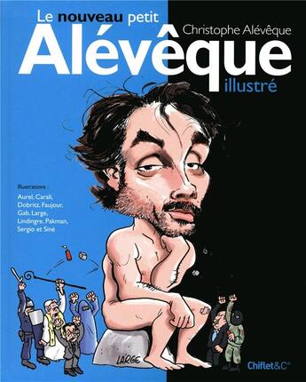 Couverture du livre « Le nouveau petit Alévêque illustré » de Christophe Aleveque aux éditions Chiflet