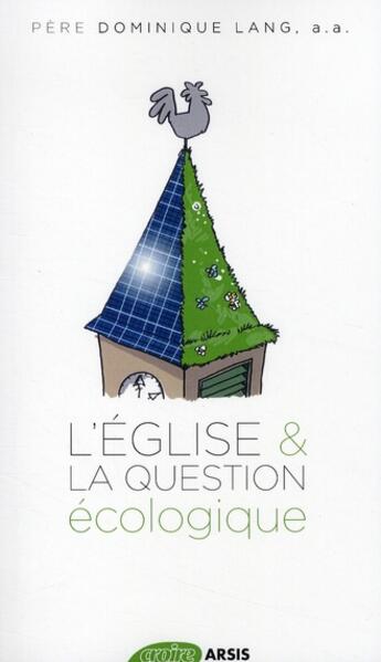 Couverture du livre « Question de nature ; léglise et la question écologique » de Dominique Lang aux éditions Arsis