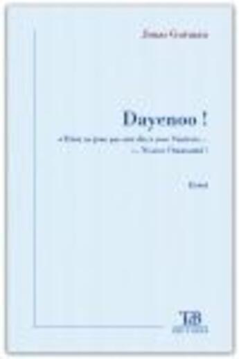 Couverture du livre « Dayenoo ! » de Jonas Gutman aux éditions Tdb