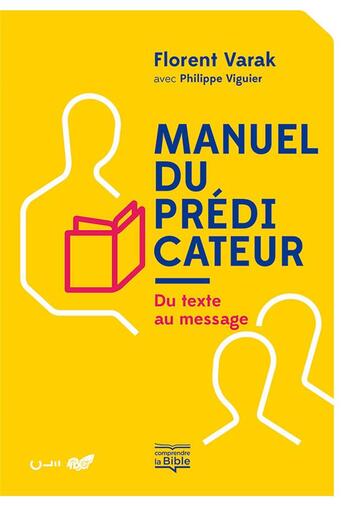 Couverture du livre « Manuel du prédicateur ; du texte au message » de Florent Varak et Philippe Viguier aux éditions Editions Cle