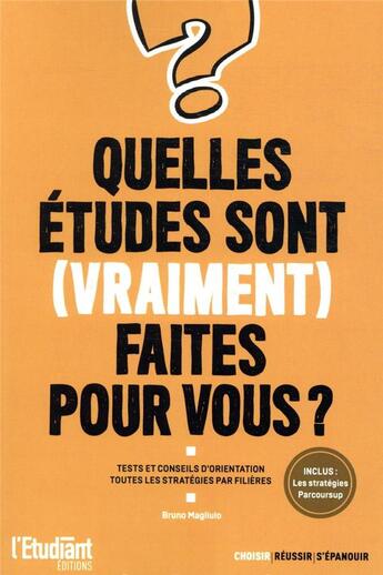 Couverture du livre « Quelles études sont (vraiment) faites pour vous ? » de Bruno Magliulo aux éditions L'etudiant