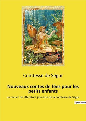 Couverture du livre « Nouveaux contes de fees pour les petits enfants - un recueil de litterature jeunesse de la comtesse » de De Segur aux éditions Culturea