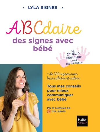 Couverture du livre « Abcdaire des signes avec bébé : + de 300 signes avec leurs photos et vidéos » de Lyla Signes aux éditions Hatier Parents