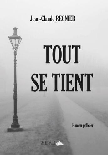 Couverture du livre « Tout se tient » de Regnier Jean-Claude aux éditions Saint Honore Editions