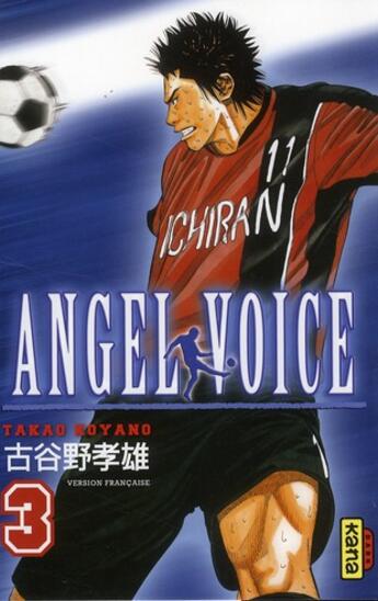 Couverture du livre « Angel voice Tome 3 » de Takao Koyano aux éditions Kana