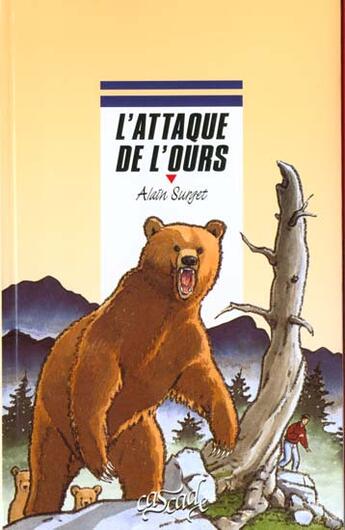 Couverture du livre « L'Attaque De L'Ours » de Alain Surget aux éditions Rageot