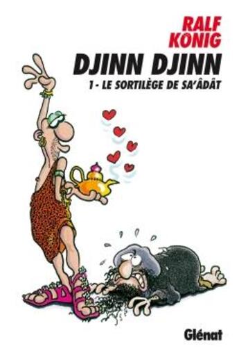 Couverture du livre « Djinn djinn Tome 1 ; le sortilège de Sa'âdât » de Konig-R aux éditions Glenat