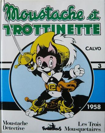 Couverture du livre « Moustache et trottinette t.3 ; 1958 ; moustache détective, les trois mousquetaires » de Calvo aux éditions Futuropolis