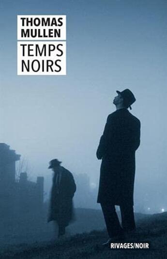 Couverture du livre « Temps noirs » de Thomas Mullen aux éditions Rivages