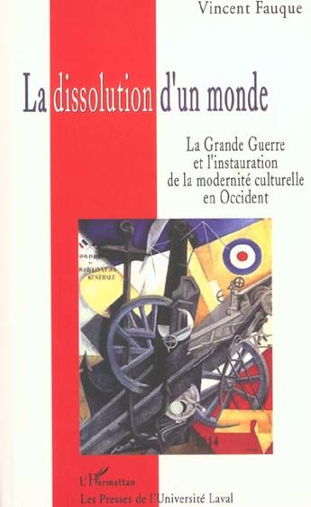 Couverture du livre « La dissolution d'un monde » de Vincent Fauque aux éditions L'harmattan