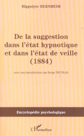 Couverture du livre « De la suggestion dans l'état hypnotique et dans l'état de vieille (1884) » de Hippolyte Bernheim aux éditions L'harmattan