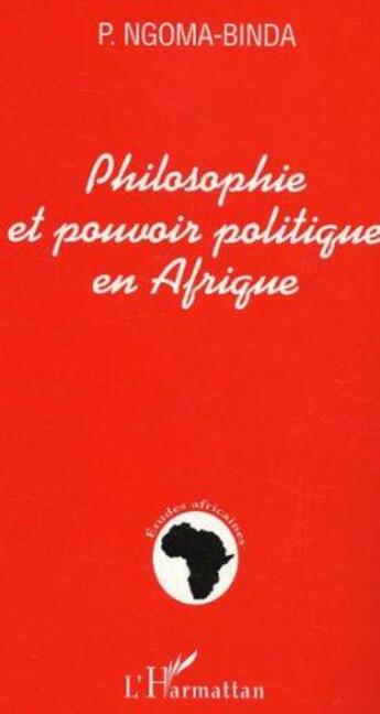 Couverture du livre « Philosophie et pouvoir politique en afrique » de Phambu Ngoma-Binda aux éditions L'harmattan