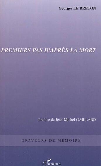 Couverture du livre « Premiers pas d'apres la mort » de Georges Le Breton aux éditions L'harmattan