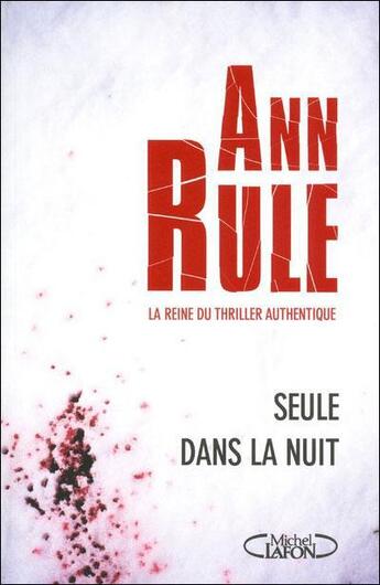 Couverture du livre « Seule dans la nuit » de Ann Rule aux éditions Michel Lafon