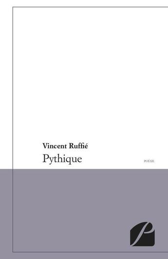 Couverture du livre « Pythique » de Vincent Ruffie aux éditions Editions Du Panthéon