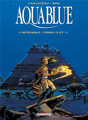 Couverture du livre « Aquablue : Intégrale vol.4 : t.10 et t.11 » de Thierry Cailleteau et Siro aux éditions Delcourt