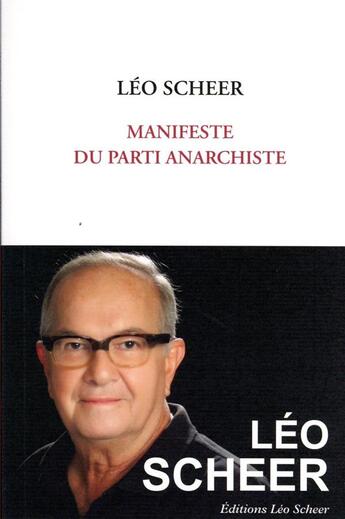Couverture du livre « Manifeste du parti anarchiste » de Leo Scheer aux éditions Leo Scheer