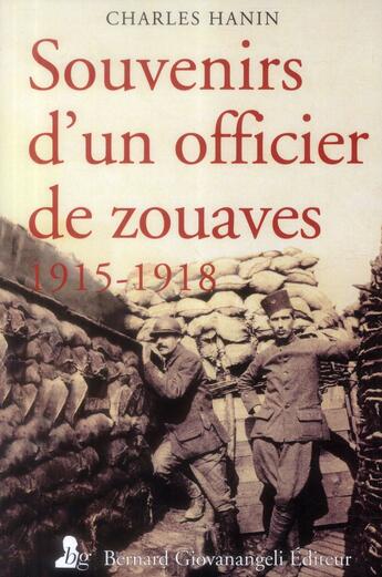 Couverture du livre « Souvenirs d'un officier de zouaves ; 1915-1918 » de Charles Hanin aux éditions Giovanangeli Artilleur