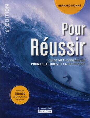 Couverture du livre « Pour réussir ; guide méthodologique pour les études et la recherche » de Bernard Dionne aux éditions Cheneliere Mcgraw-hill