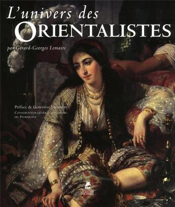 Couverture du livre « L'univers des orientalistes » de Gerard-Georges Lemaire aux éditions Place Des Victoires