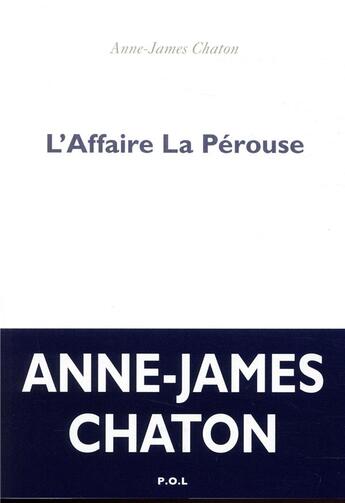 Couverture du livre « L'affaire La Pérouse » de Anne-James Chaton aux éditions P.o.l