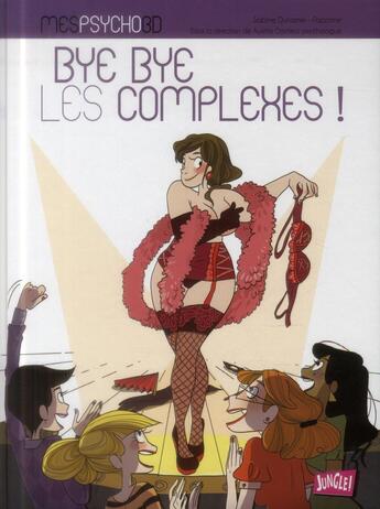 Couverture du livre « Mes psycho bd t.2 ; bye bye les complexes ! » de Sabine Duhamel aux éditions Jungle