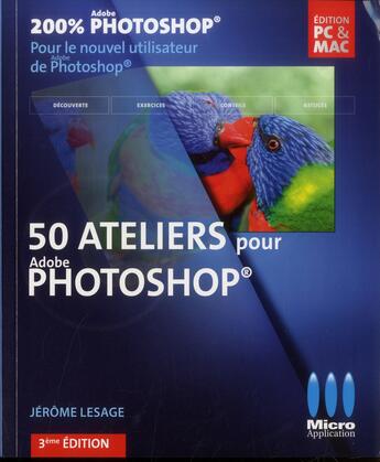 Couverture du livre « 50 ateliers Photoshop » de Jerome Lesage aux éditions Micro Application