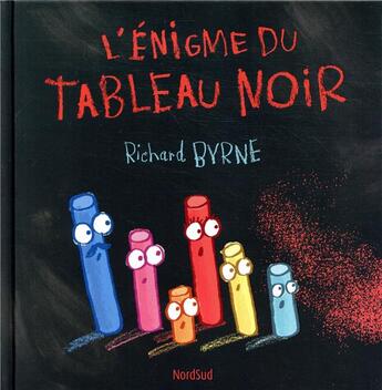 Couverture du livre « L'énigme du tableau noir » de Richard Byrne aux éditions Nord-sud