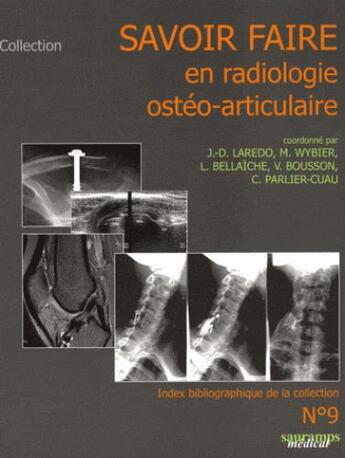 Couverture du livre « Savoir faire en radiologie ostéo-articulaire t.9 » de Jean-Denis Laredo aux éditions Sauramps Medical