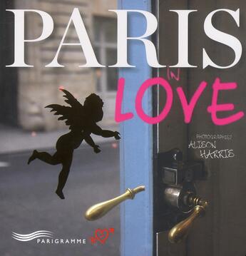 Couverture du livre « Paris in love » de Alison Harris aux éditions Parigramme