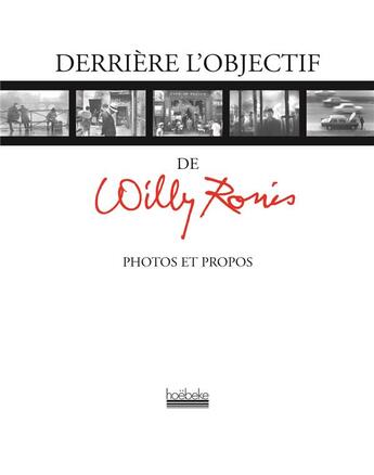 Couverture du livre « Photos et propos - derriere l'objectif » de Willy Ronis aux éditions Hoebeke