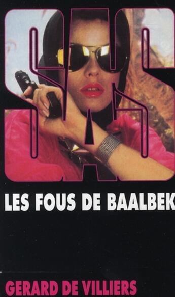 Couverture du livre « SAS T.74 ; les fous de Baalbek » de Gerard De Villiers aux éditions Malko