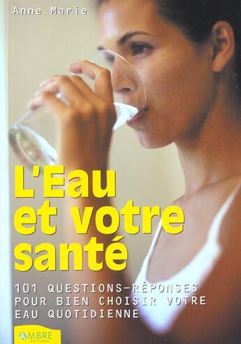 Couverture du livre « Eau Et Votre Sante (L') » de Marie Anne aux éditions Ambre